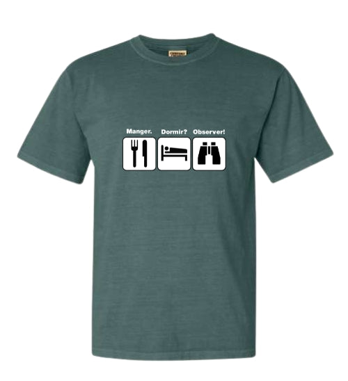 T-shirt unisexe Manger? Dormir? Observer!