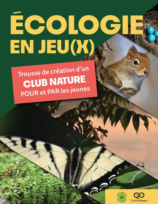 Écologie en jeu(x): Trousse de création d'un club nature pour et par les jeunes