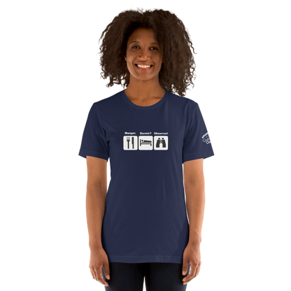 T-shirt unisexe Grand Défi Manger. Dormir? Observer!