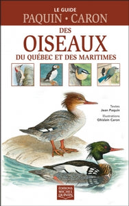 Le guide Paquin-Caron des oiseaux du Québec et des Maritimes